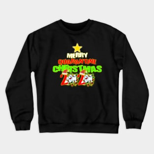 christmas in quarantine Crewneck Sweatshirt